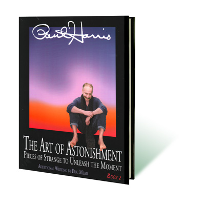 Art of Astonishment Volume 2 by Paul Harris - Book - Click Image to Close