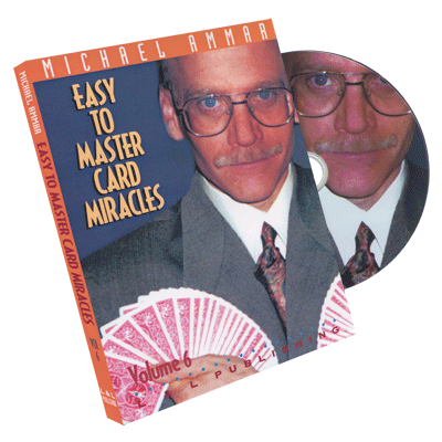 Easy to Master Card Miracles Volume 6 by Michael Ammar - DVD - Click Image to Close