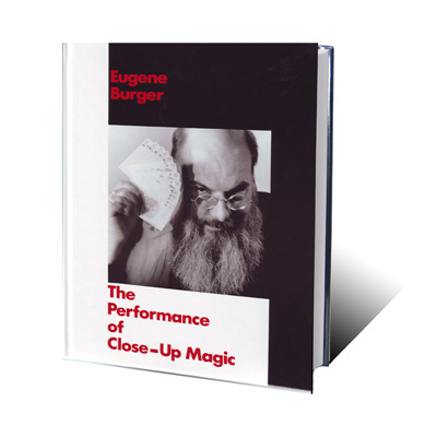 Performance Of Close-Up Magic by Eugene Burger - Book - Click Image to Close