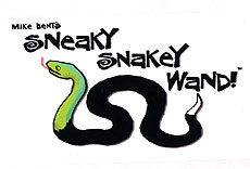 Sneaky Snakey Wand Mike Bent
